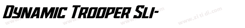 Dynamic Trooper Sli字体转换